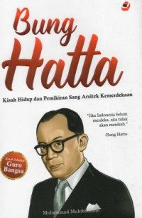 Image of Bung Hatta: Kisah Hidup dan Pemikiran Sang Arsitek Kemerdekaan