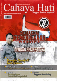 Image of Cahaya Hati: Memaknai Kemerdekaan Bangsa dengan Semestinya