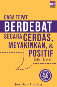 Image of Cara Tepat Berdebat Secara Cerdas, Meyakinkan, dan Positif