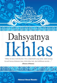 Image of Dahsyatnya Ikhlas: Bahagia di Dunia, Bahagia di Akhirat