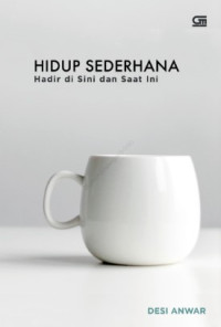 Image of Hidup Sederhana: Hadir di Sini dan Saat ini