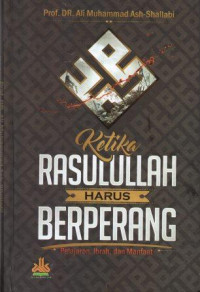 Image of Ketika Rasulullah Harus Berperang: Pelajaran, Ibrah, dan Manfaat