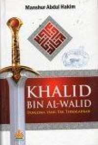 Image of Khalid Bin Al-Walid: Panglima yang Tak Terkalahkan