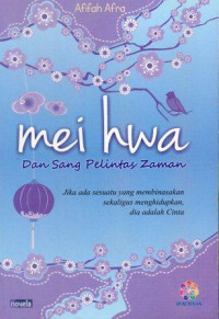 Image of Mei Hwa dan Sang Pelintas Zaman