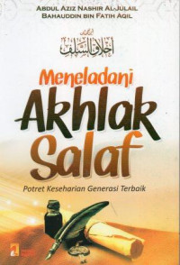 Image of Meneladani Akhlak Salaf: Potret Keseharian Generasi Terbaik