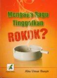 Image of Mengapa Ragu Tinggalkan Rokok?