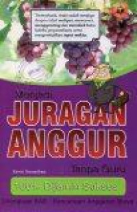Image of Menjadi Juragan Anggur Tanpa Guru