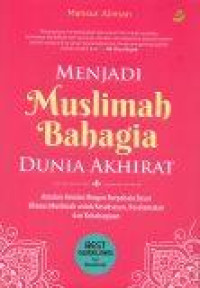 Image of Menjadi Muslimah Bahagia Dunia Akhirat