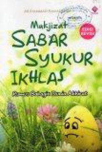 Image of Mukjizat Sabar Syukur Ikhlas: Rumus Bahagia Dunia Akhirat
