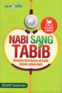Image of Nabi Sang Tabib: Mukjizat Kesehatan di Balik Sabda-Sabda Nabi