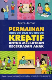 Image of Permainan Indoor dan Outdoor Kreatif untuk Melejitkan Kecerdasan Anak