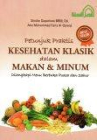 Image of Petunjuk Praktis Kesehatan Klasik dalam Makan dan Minum