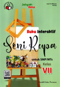 Image of Buku Interaktif Seni Rupa untuk SMP/MTs Kelas VII