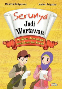 Image of Serunya Jadi Wartawan