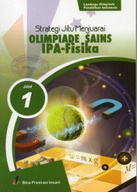 Image of Strategi Jitu Menjuarai Olimpiade Sains IPA-Fisika Jilid 1