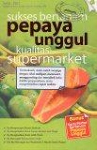 Image of Sukses Bertanam Pepaya Unggul Kualitas Supermarket