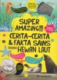 Image of Super Amazing!!! Cerita-Cerita dan Fakta Sains tentang Hewan Laut