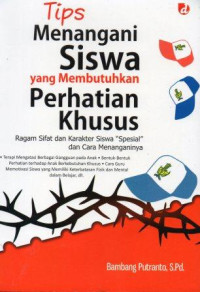 Image of Tips Menangani Siswa yang Membutuhkan Perhatian Khusus