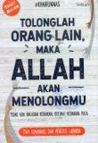 Image of Tolonglah Orang Lain maka Allah akan Menolongmu