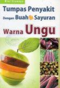 Image of Tumpas Penyakit dengan Buah dan Sayuran Warna Ungu