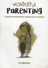 Image of Wonderful Parenting: Bagaimana Menyempurnakan Keluarga yang Tak Sempurna