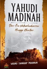 Image of Yahudi Madinah: dari Era Nebuchadnezzar Hingga Khaibar