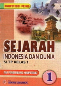 Image of Sejarah Indonesia dan Dunia 1: Untuk SLTP Kelas 1 Semester 1 dan Semester 2