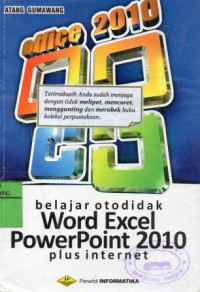 Image of Belajar Otodidak Word, Wxcel, Power Point 2010 Plus Internet