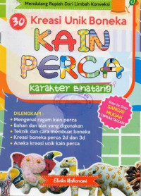 Image of Mendulang Rupiah dari Limbah Konveksi: 30 Kreasi Unik Boneka Kain Perca (Karakter Binatang)