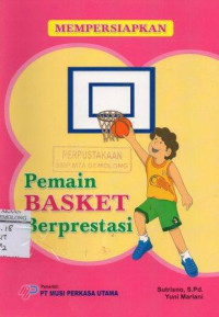 Image of Mempersiapkan Pemain Basket Berprestasi