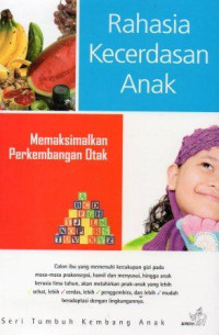 Image of Rahasia Kecerdasan Anak: Memaksimalkan Perkembangan Otak