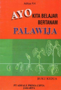 Image of Ayo Kita Belajar Bertanam Palawija: Buku Kedua