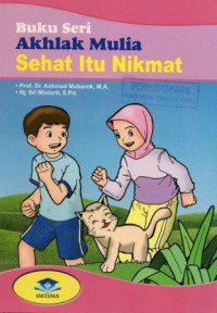 Image of Buku Seri Akhlak Mulia: Sehat Itu Nikmat